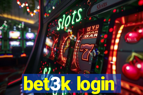 bet3k login